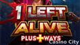 1 Left Alive Slot