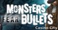 Monsters Fear Bullets Slot