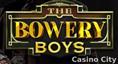 The Bowery Boys Slot