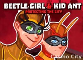 Beetle Girl & Kid Ant Slot