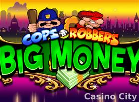 Cops 'n' Robbers Big Money Slot