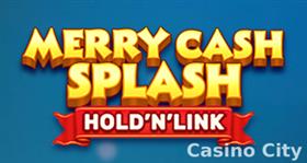 Merry Cash Splash: Hold 'n' Link  Slot