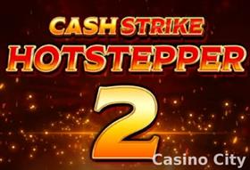 Cash Strike Hotstepper 2 Slot