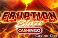 Eruption Blaze Cashingo Slot