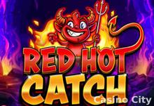 Red Hot Catch Slot