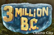 3 Million B.C. Slot