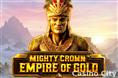 Mighty Crown: Empire of Gold Slot