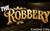 The Robbery