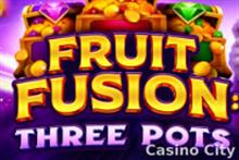Fruit Fusion: Three Pots Slot