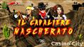 Il Cavaliere Mascherato - Masked Rider Slot