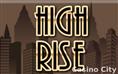 High Rise Slot