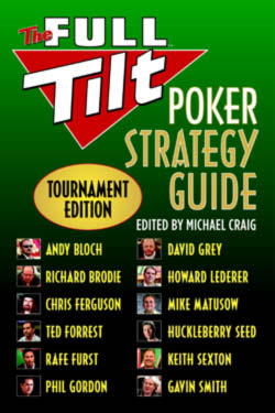 Full Tilt Poker Strategy Guide - Tournament Edition